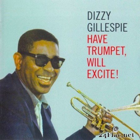 Dizzy Gillespie - Have Trumpet, Will Excite! (1959/2020) Hi-Res
