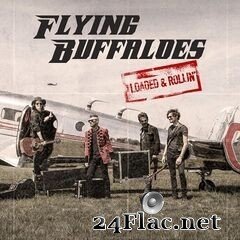 Flying Buffaloes - Loaded & Rollin’ (2019) FLAC