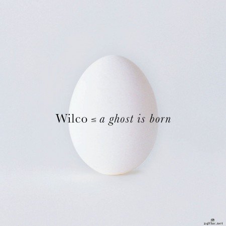 Wilco - A Ghost Is Born (2014) Hi-Res