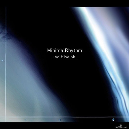 Joe Hisaishi - Minima_Rhythm (2020) Hi-Res