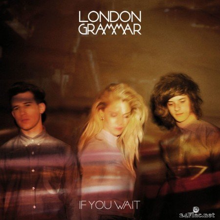 London Grammar - If You Wait (Deluxe Version) (2013) FLAC