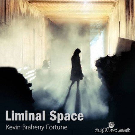 Kevin Braheny Fortune - Liminal Space (2019) Hi-Res
