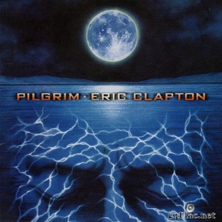 Eric Clapton - Pilgrim (Japanese Edition) (1998) FLAC