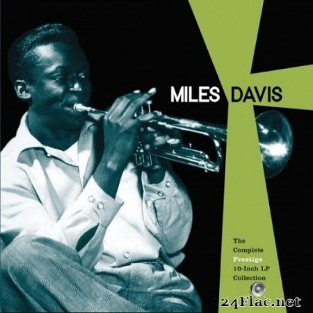 Miles Davis - The Complete Prestige 10-Inch LP Collection (2016) Hi-Res