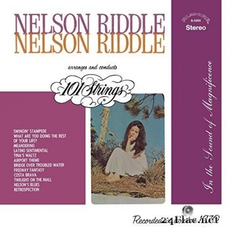 101 Strings Orchestra - Nelson Riddle Arranges and Conducts 101 Strings (Remastered from the Original Alshire Tapes) (1970/2020) H- Res