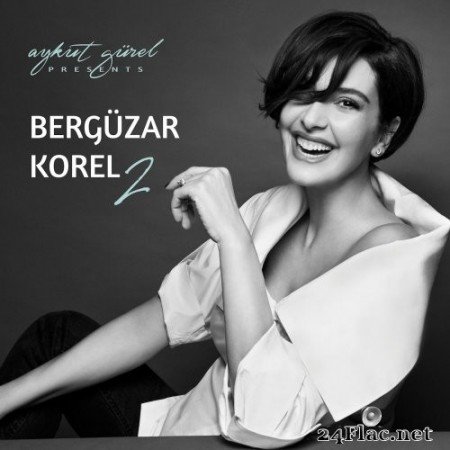 Bergüzar Korel - Aykut Gürel Presents Bergüzar Korel, Vol. 2 (2020) Hi-Res