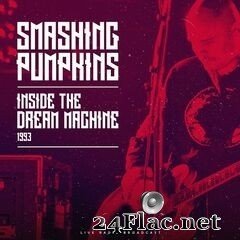 The Smashing Pumpkins - Inside The Dream Machine 1993 (Live) (2019) FLAC