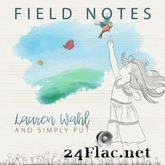 Lauren Wahl - Field Notes (2019) FLAC