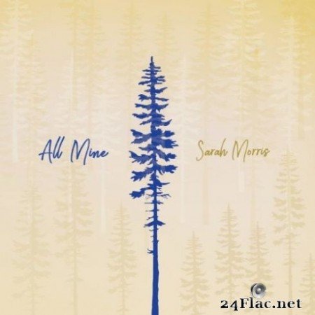 Sarah Morris - All Mine (2020) FLAC