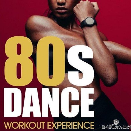 VA - 80's Dance Workout Experience (2019) [FLAC (tracks)]
