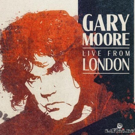 Gary Moore - Live From London (2020) [FLAC (tracks)]