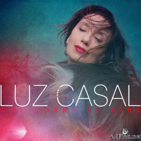 Luz Casal - Que corra el aire (2018) [FLAC (tracks)]