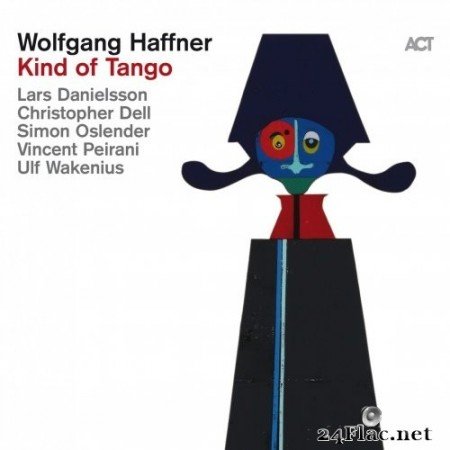 Wolfgang Haffner - Kind of Tango (2020) Hi-Res