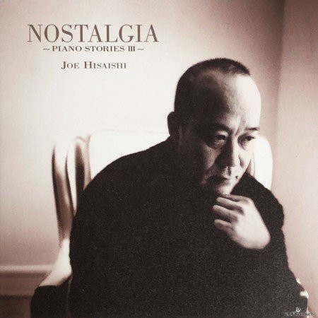 Joe Hisaishi - NOSTALGIA ～PIANO STORIES III～ (2020) Hi-Res
