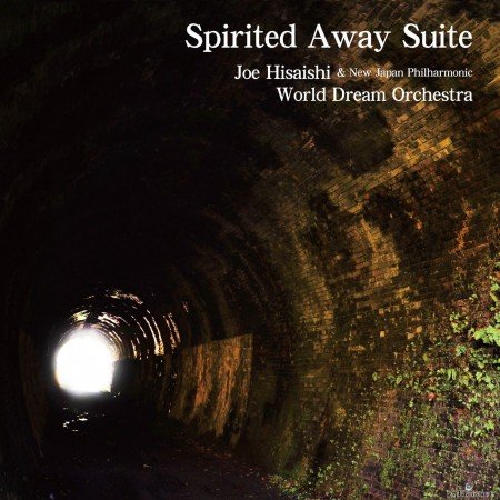 Joe Hisaishi & New Japan Philharmonic World Dream Orchestra - Spirited Away Suite (2020) Hi-Res