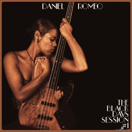 Daniel Romeo - The Black Days Session #1 (2020) FLAC + Hi-Res