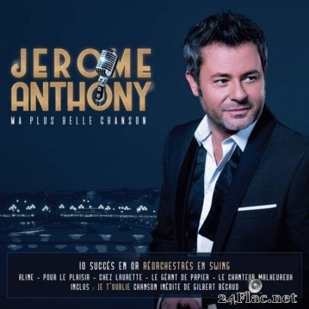 Jerôme Anthony - Ma plus belle chanson (10 succès en or réorchestrés en Swing) (2020) Hi-Res