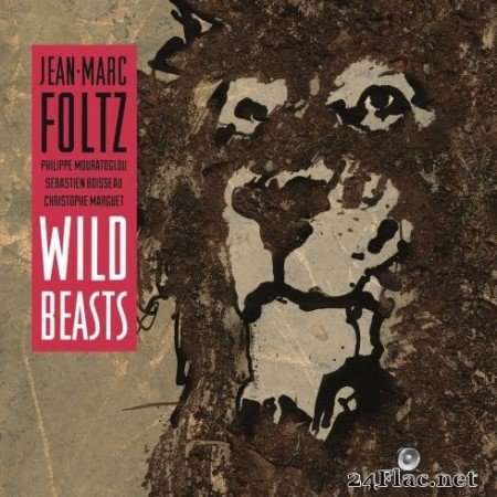 Jean-Marc Foltz - Wild Beasts (2020) Hi-Res + FLAC