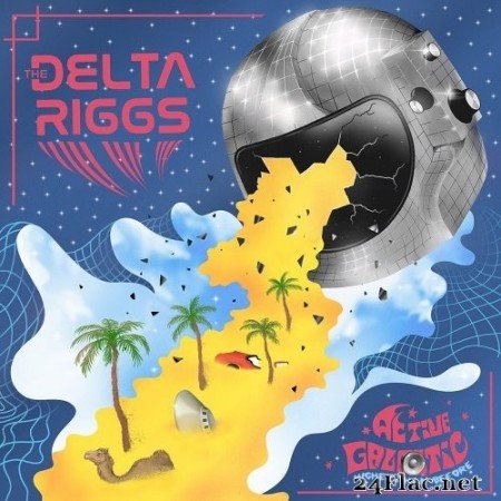 The Delta Riggs - Active Galactic Higher Than Before (2020) Hi-Res