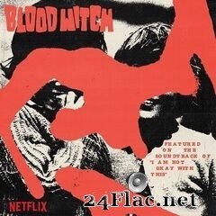 Bloodwitch - I Am Not Okay With This (Music from the Netflix Original Series) (2020) FLAC