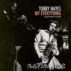 Tubby Hayes - My Everything (2020) FLAC