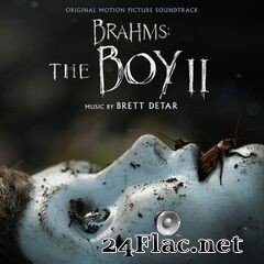 Brett Detar - Brahms: The Boy II (Original Motion Picture Soundtrack) (2020) FLAC