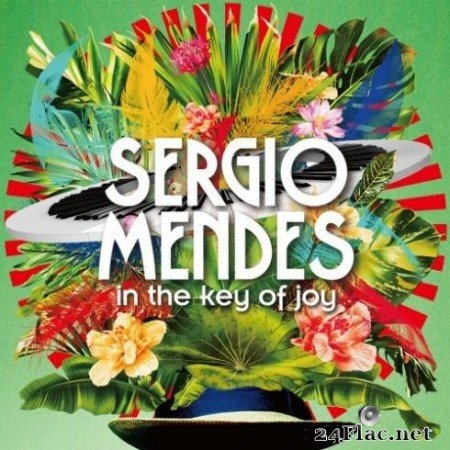Sergio Mendes - In The Key of Joy (Deluxe Edition) (2020) FLAC
