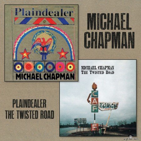Michael Chapman - Plaindealer + The Twisted Road (2020) FLAC