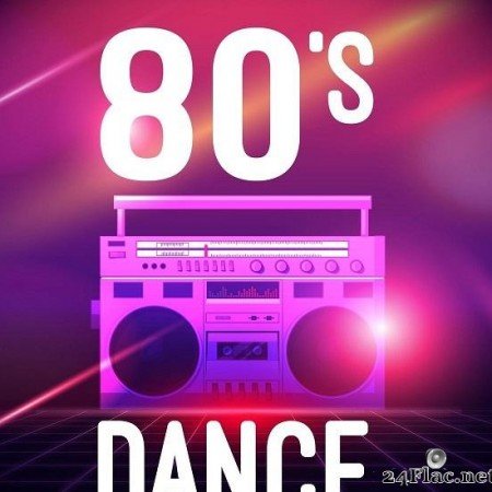 VA - 80s Dance (2017) [FLAC (tracks)]