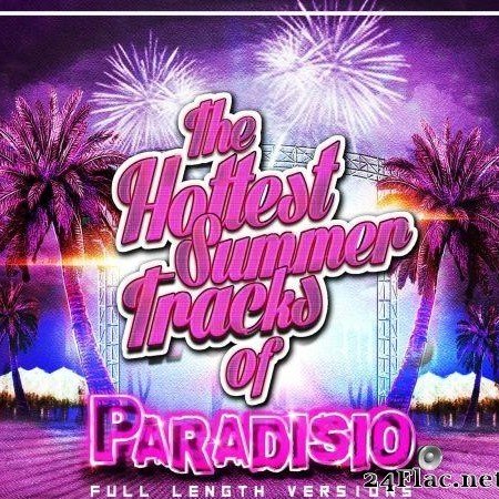 Paradisio - The Hottest Summer Tracks (20TH Anniversary Deejays Full Length Versions) (2017) [FLAC (tracks)]