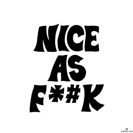 Nice As Fuck - Nice As Fuck (2016) Hi-Res