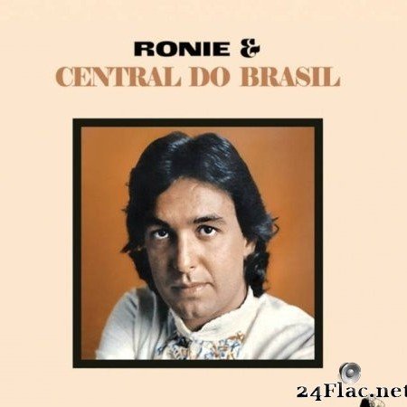 Ronie - Ronie & Central Do Brasil (1975/2020) Hi-Res