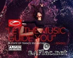Armin van Buuren - Let The Music Guide You (Remixes) (2020) FLAC