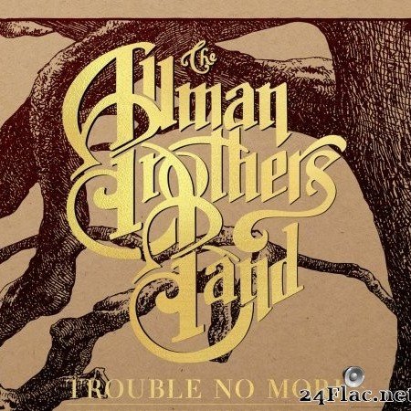 The Allman Brothers Band - Trouble No More: 50th Anniversary Collection (2020) Hi-Res [MQA]