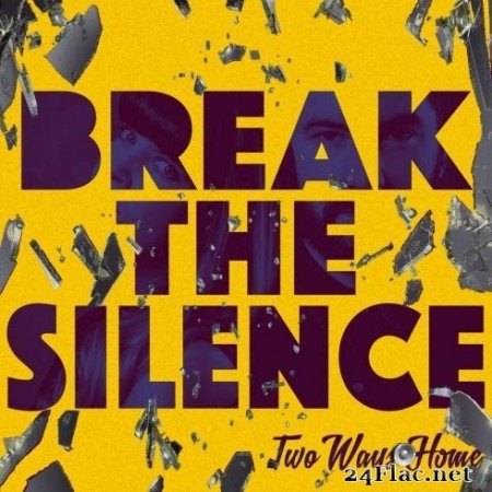 Two Ways Home - Break the Silence (2020) FLAC