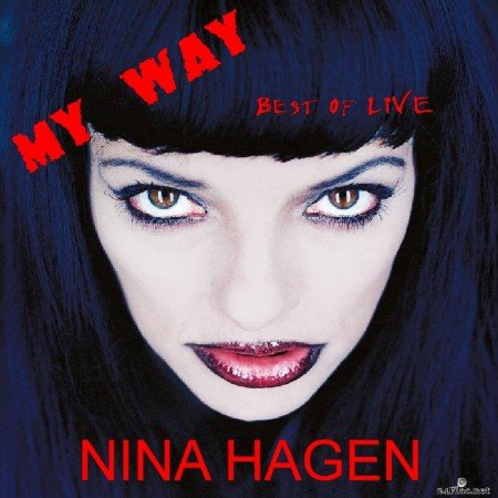 Nina Hagen - MY WAY.Best of LIVE (2 CD) (2020) FLAC