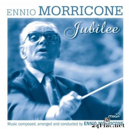 Ennio Morricone - The Ennio Morricone Jubilee (2016) Hi-Res
