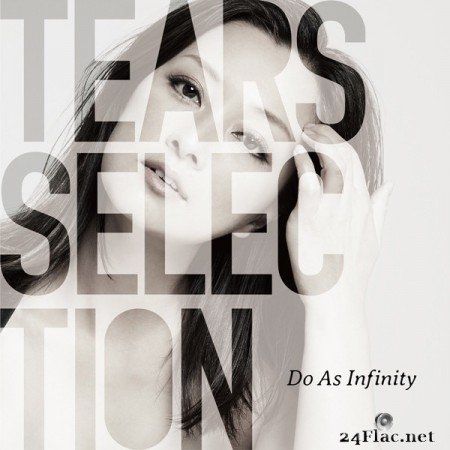 Do As Infinity - Tears Selection (2020) FLAC