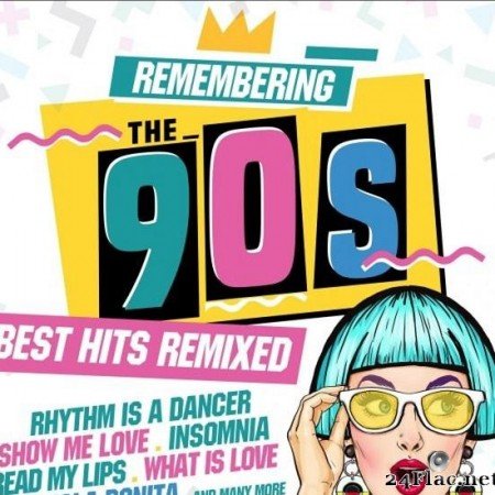 VA - Remembering the 90s: Best Hits Remixed (2017) [FLAC (tracks)]