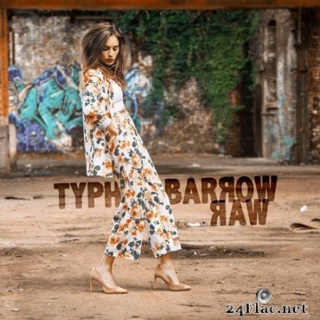 Typh Barrow - Raw (Deluxe Edition) (2018) Hi-Res