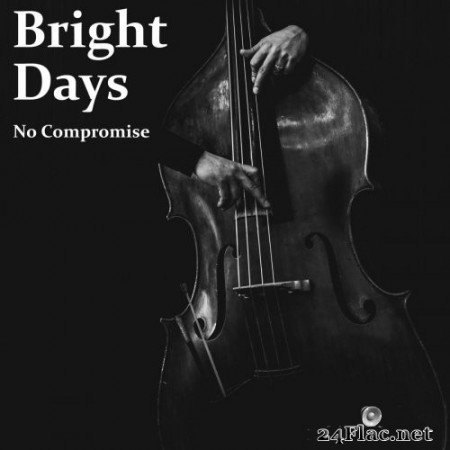 Bright Days - No Compromise (2020) FLAC