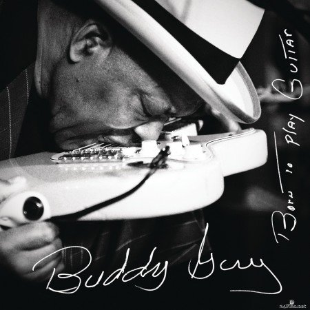Buddy Guy - Born To Play Guitar (2015) Hi-Res