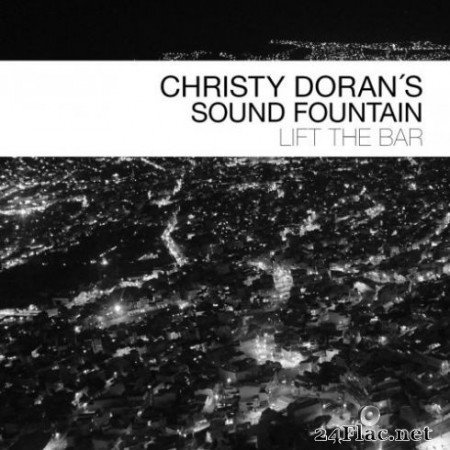 Christy Doran’s Sound Fountain - Lift the Bar (2020) FLAC