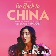 Timo Chen - Go Back to China (Original Motion Picture Soundtrack) (2020) FLAC