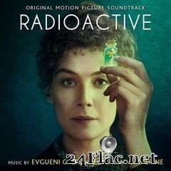 Evgueni Galperine & Sacha Galperine - Radioactive (Original Motion Picture Soundtrack) (2020) FLAC
