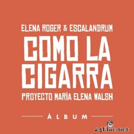 Elena Roger - Como la Cigarra (2020) Hi-Res