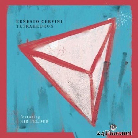 Ernesto Cervini - Tetrahedron (2020) Hi-Res + FLAC