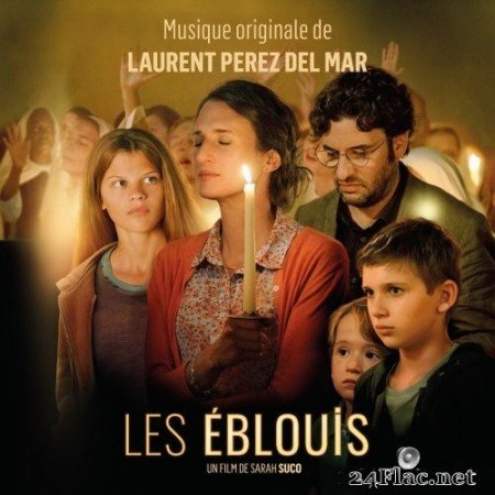 Laurent Perez Del Mar - Les éblouis (Bande originale du film) (2020) Hi-Res