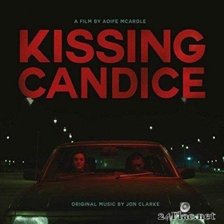 Jon Clarke - Kissing Candice (Original Score) (2018) Hi-Res