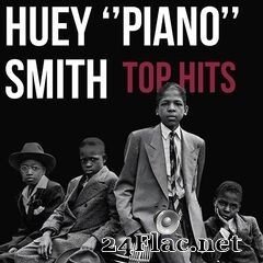 Huey Piano Smith - Top Hits (2020) FLAC